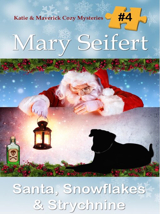 Title details for Santa, Snowflakes, & Strychnine by Mary Seifert - Available